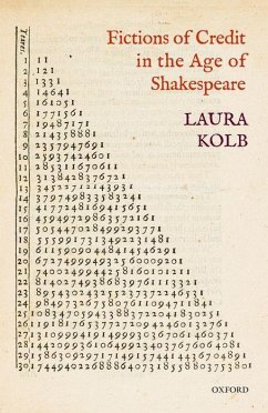 Fictions of Credit in the Age of Shakespeare - Kolb, Laura