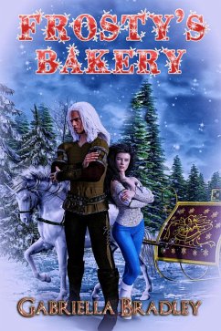 Frosty's Bakery (eBook, ePUB) - Bradley, Gabriella