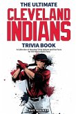 The Ultimate Cleveland Indians Trivia Book
