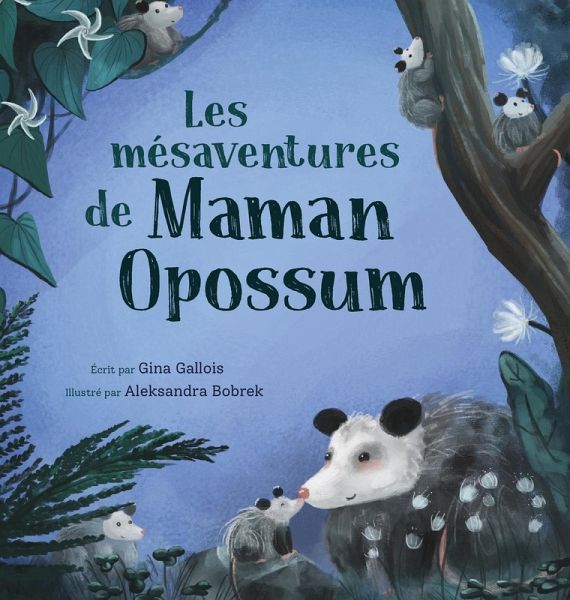 Les mésaventures de Maman Opossum Les mésaventures de Maman Opossum