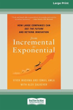 From Incremental to Exponential - Wadhwa, Vivek; Amla, Ismail; Salkever, Alex