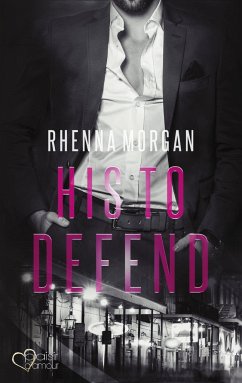 NOLA Knights: His to Defend - Morgan, Rhenna