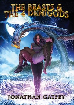 The Beasts & the 4 demigods - Dunham, Jonathan D