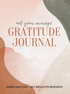 Not Your Average Gratitude Journal - Daily, Gratitude