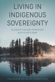 Living in Indigenous Sovereignty Living in Indigenous Sovereignty