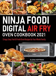 Ninja Foodi Digital Air Fry Oven Cookbook - Hoffman, Elena