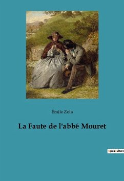 La Faute de l'abbé Mouret - Zola, Émile