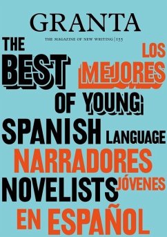 Granta 155: Best of Young Spanish-Language Novelists 2 - Miles, Valerie