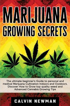 Marijuana Growing Secrets - Newman, Calvin