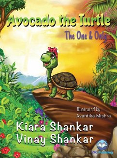 Avocado the Turtle - Shankar, Kiara; Shankar, Vinay