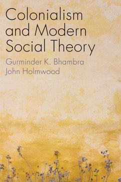 Colonialism and Modern Social Theory - Bhambra, Gurminder K.; Holmwood, John