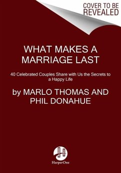 What Makes a Marriage Last - Thomas, Marlo; Donahue, Phil