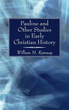 Pauline and Other Studies in Early Christian History - Ramsay, William M.