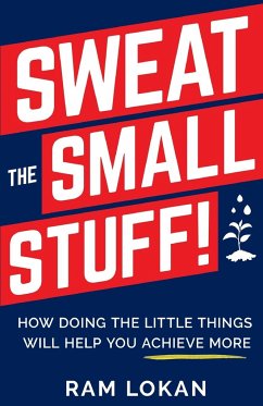 Sweat the Small Stuff! - Lokan, Ram