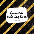 Geometric Patterns Coloring Book for Young Adults and Teens (8.5x8.5 Coloring Book / Activity Book)