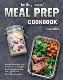 The Beginner's Meal Prep Cookbook