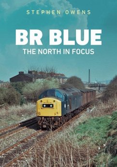 BR Blue: The North in Focus - Owens, Stephen