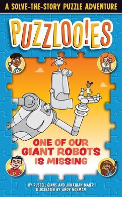 Puzzloonies! One of Our Giant Robots is Missing - Ginns, Russell