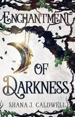 Enchantment of Darkness - Caldwell, Shana J.