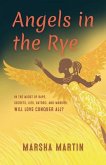 Angels In The Rye: In the midst of rape, secrets, lies, hatred, and murder; will love conquer all