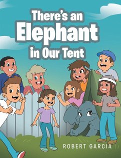 There's an Elephant in Our Tent - Garcia, Robert