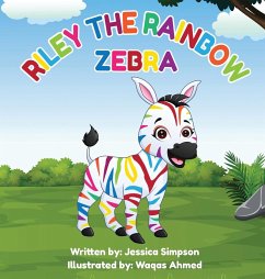 Riley the Rainbow Zebra - Simpson, Jessica Turner