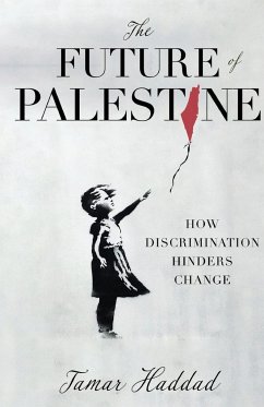 The Future of Palestine - Haddad, Tamar