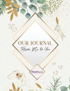 Our Journal: From Me to You - Onitiri-Hageman, Katie
