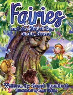 Fairies and the Global Tree to the Rescue - Trembath, Carol Ann