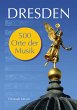 Dresden - 500 Orte der Musik - Bild 1