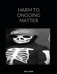 HARM TO ONGOING MATTER - Lunde, Eric