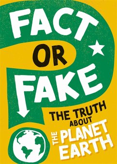 Fact or Fake?: The Truth About Planet Earth - Newland, Sonya
