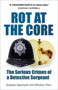 Rot at the Core - Satchwell, Graham; Trew, Winston