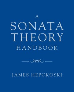 Sonata Theory Handbook - Hepokoski, James (Henry L. and Lucy G. Moses Professor Emeritus of M
