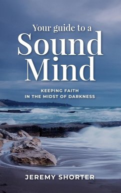 Your Guide To A Sound Mind - Shorter, Jeremy