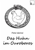 Das Huhn im Ouroboros (eBook, ePUB)