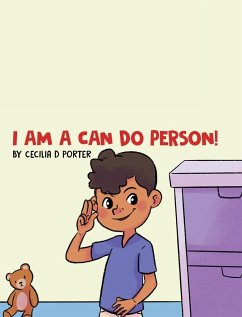 I AM A CAN DO PERSON! - Porter, Cecilia D.