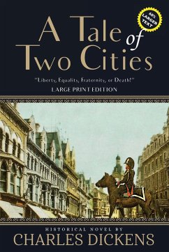 A Tale of Two Cities (Annotated, Large Print) - Dickens, Charles