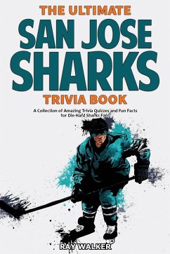 The Ultimate San Jose Sharks Trivia Book - Walker, Ray