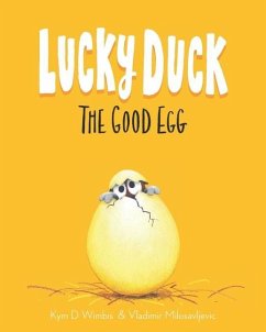 Lucky Duck: The Good Egg - Wimbis, Kym D.