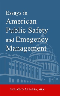 Essays in American Public Safety and Emergency Management - Alfassa, S.