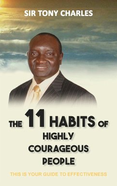 The 11 Habits of Highly Courageous People - Charles, Tony