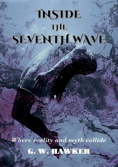 Inside the Seventh Wave - Hawker, G. W.