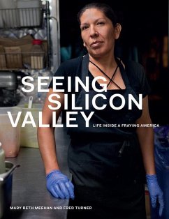 Seeing Silicon Valley: Life Inside a Fraying America - Meehan, Mary Beth; Turner, Fred