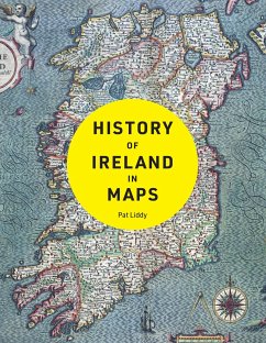 History of Ireland in Maps - Liddy, Pat; Collins Books