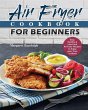 Air Fryer Cookbook For Beginners - Bild 1