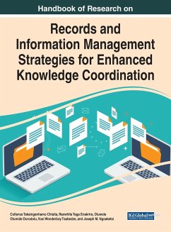 Handbook of Research on Records and Information Management Strategies for Enhanced Knowledge Coordination