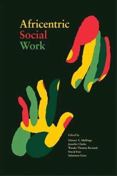 Africentric Social Work - Mullings, Delores V.; Clarke, Jennifer; Bernard, Wanda Thomas