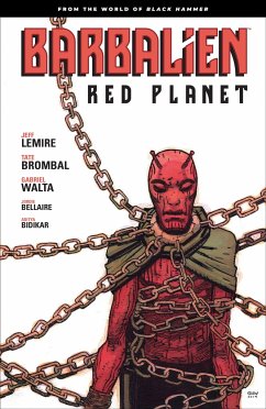 Barbalien: Red Planet--From the World of Black Hammer - Lemire, Jeff;Brombal, Tate
