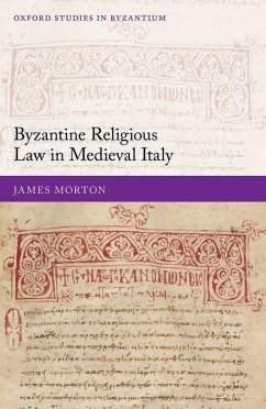 Byzantine Religious Law in Medieval Italy - Morton, James